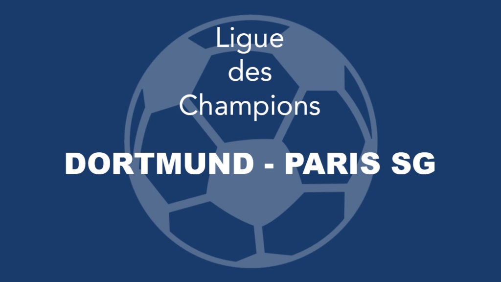 DORTMUND – PARIS SG 