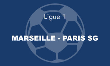 MARSEILLE – PARIS SG