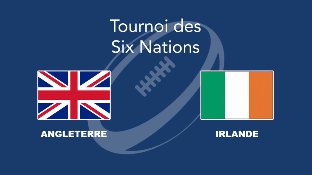 ANGLETERRE – IRLANDE 