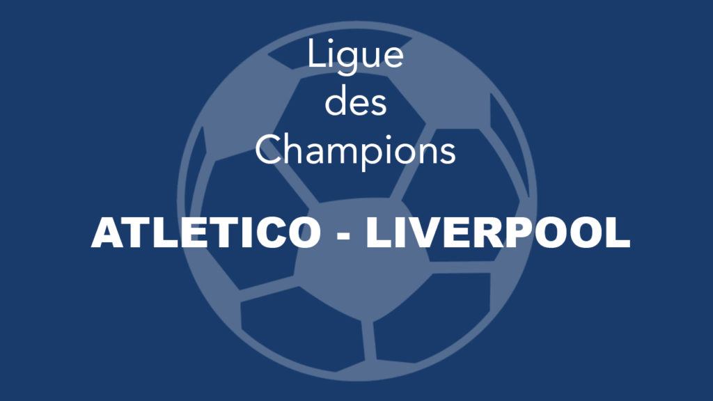 ATLETICO – LIVERPOOL 