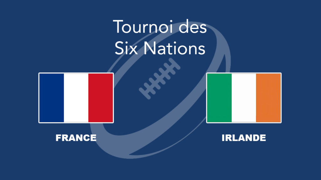 FRANCE – IRLANDE 