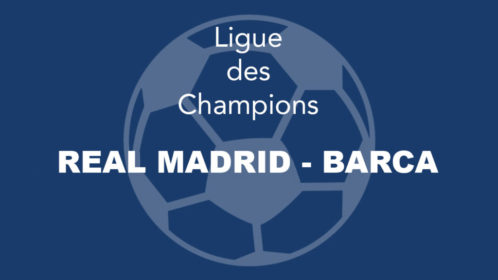 REAL MADRID – BARCA 